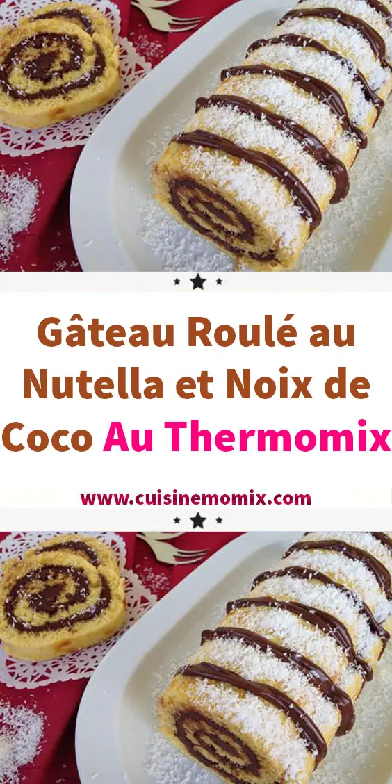 Gateau Roule Au Nutella Et Noix De Coco Au Thermomix Cuisine Momix